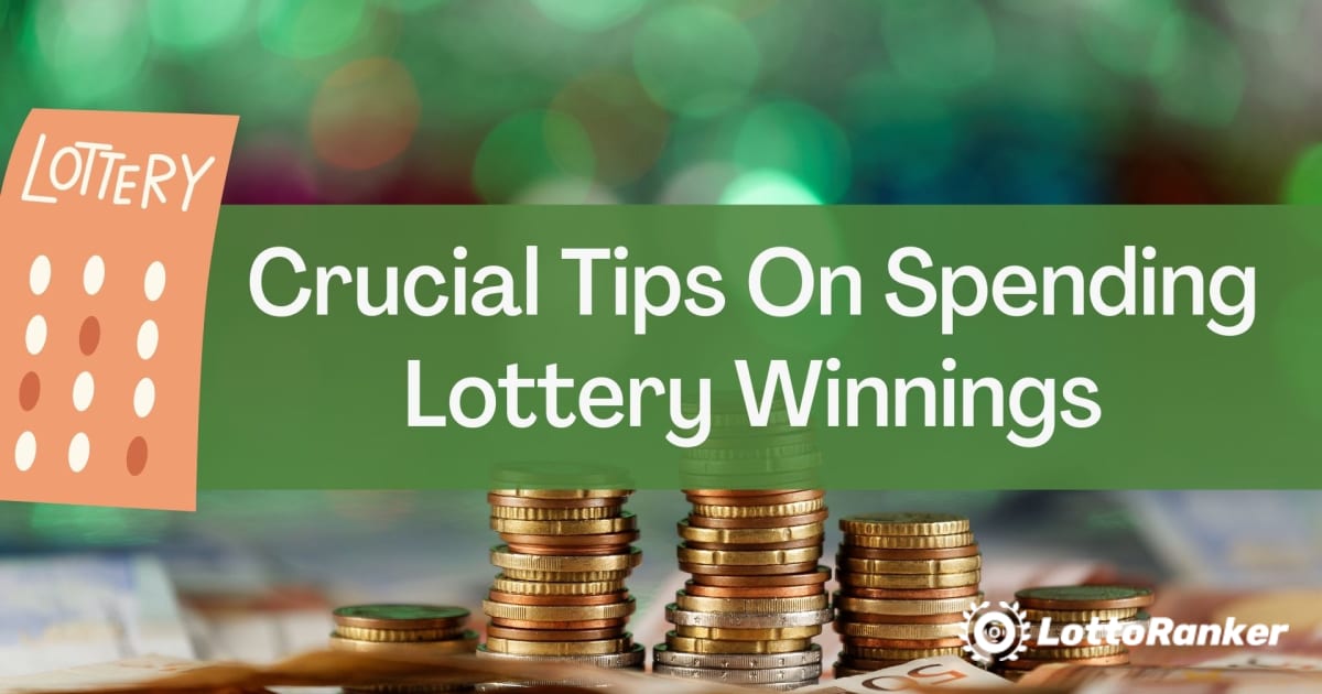 Këshilla për Shpenzimin e Fitimeve të Lotarisë