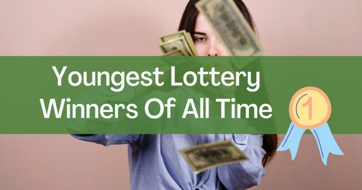 Fituesit më të rinj të lotarisë të të gjitha kohërave